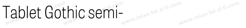 Tablet Gothic semi字体转换